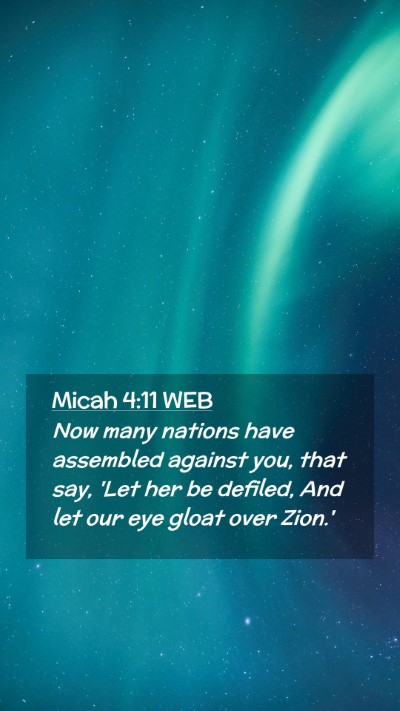 Picture 02 - Micah 4:11 WEB Mobile Phone Wallpaper - Now many nations have assembled against you, that - Mobile Bible Verse Wallpaper