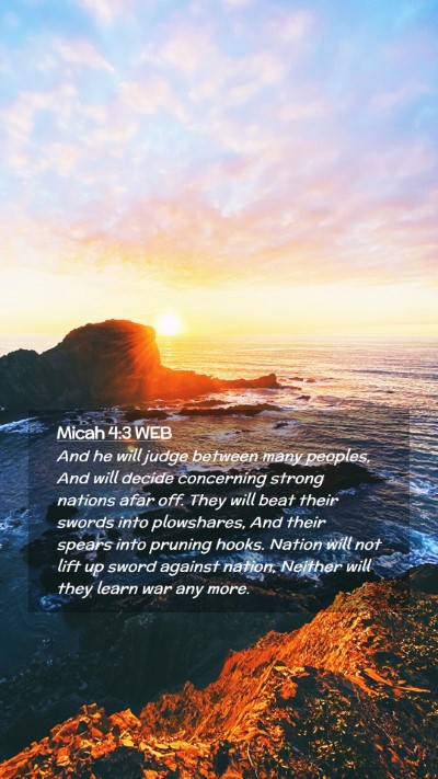 Picture 02 - Micah 4:3 WEB Mobile Phone Wallpaper - And he will judge between many peoples, And will - Mobile Bible Verse Wallpaper