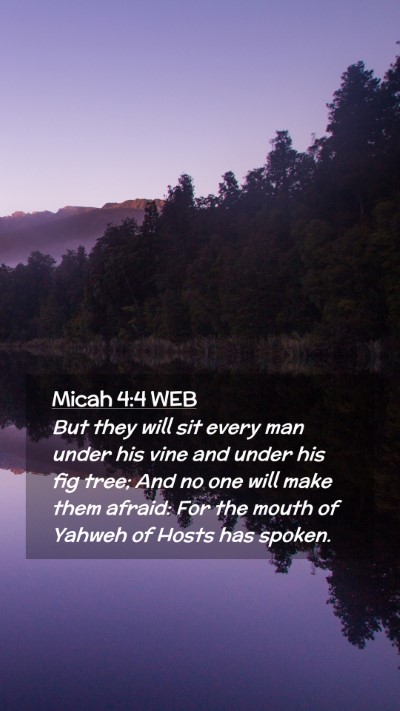 Picture 02 - Micah 4:4 WEB Mobile Phone Wallpaper - But they will sit every man under his vine and - Mobile Bible Verse Wallpaper