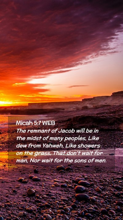 Picture 02 - Micah 5:7 WEB Mobile Phone Wallpaper - The remnant of Jacob will be in the midst of many - Mobile Bible Verse Wallpaper