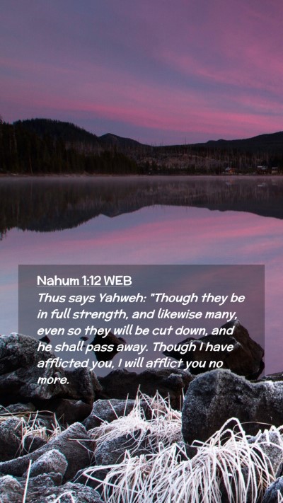 Picture 02 - Nahum 1:12 WEB Mobile Phone Wallpaper - Thus says Yahweh: 