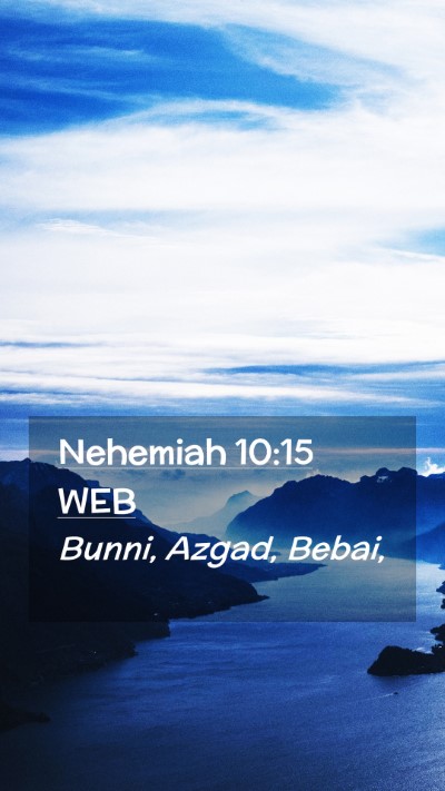 Picture 02 - Nehemiah 10:15 WEB Mobile Phone Wallpaper - Bunni, Azgad, - Mobile Bible Verse Wallpaper