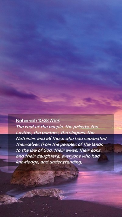 Picture 02 - Nehemiah 10:28 WEB Mobile Phone Wallpaper - The rest of the people, the priests, the Levites, - Mobile Bible Verse Wallpaper