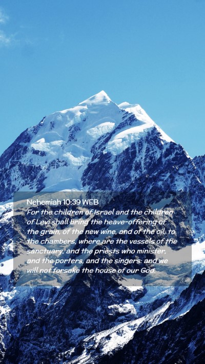 Picture 02 - Nehemiah 10:39 WEB Mobile Phone Wallpaper - For the children of Israel and the children of - Mobile Bible Verse Wallpaper