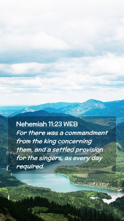 Picture 02 - Nehemiah 11:23 WEB Mobile Phone Wallpaper - For there was a commandment from the king - Mobile Bible Verse Wallpaper