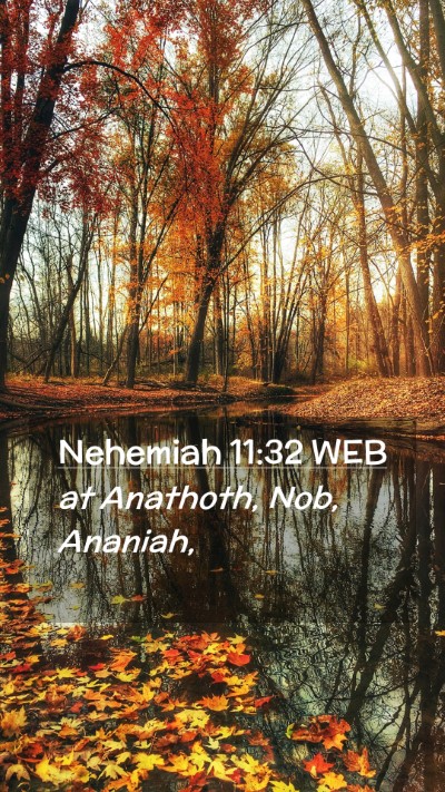 Picture 02 - Nehemiah 11:32 WEB Mobile Phone Wallpaper - at Anathoth, Nob, - Mobile Bible Verse Wallpaper