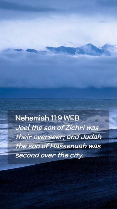 Picture 02 - Nehemiah 11:9 WEB Mobile Phone Wallpaper - Joel the son of Zichri was their overseer; and - Mobile Bible Verse Wallpaper