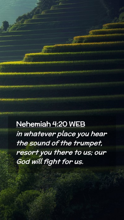 Picture 02 - Nehemiah 4:20 WEB Mobile Phone Wallpaper - in whatever place you hear the sound of the - Mobile Bible Verse Wallpaper