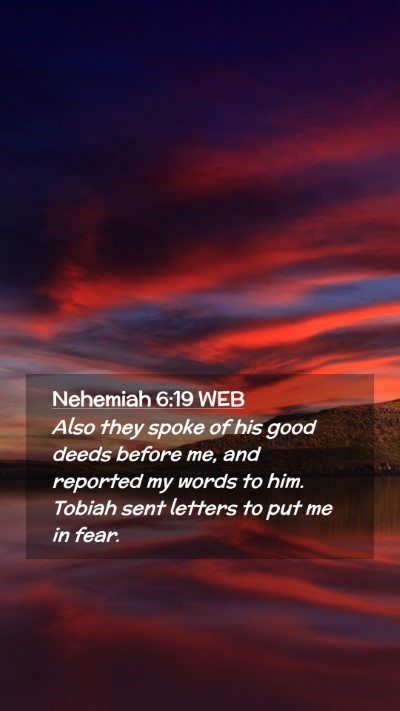 Picture 02 - Nehemiah 6:19 WEB Mobile Phone Wallpaper - Also they spoke of his good deeds before me, and - Mobile Bible Verse Wallpaper