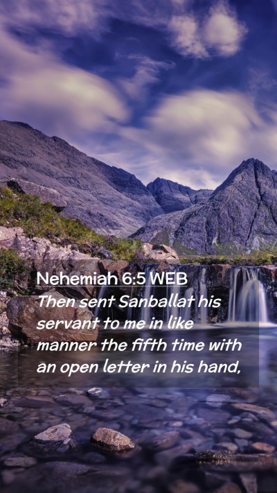 Picture 02 - Nehemiah 6:5 WEB Mobile Phone Wallpaper - Then sent Sanballat his servant to me in like - Mobile Bible Verse Wallpaper