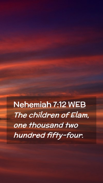 Picture 02 - Nehemiah 7:12 WEB Mobile Phone Wallpaper - The children of Elam, one thousand two hundred - Mobile Bible Verse Wallpaper