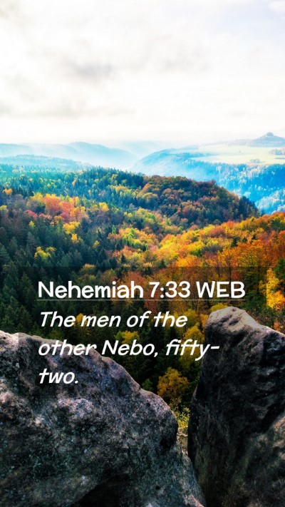 Picture 02 - Nehemiah 7:33 WEB Mobile Phone Wallpaper - The men of the other Nebo, - Mobile Bible Verse Wallpaper