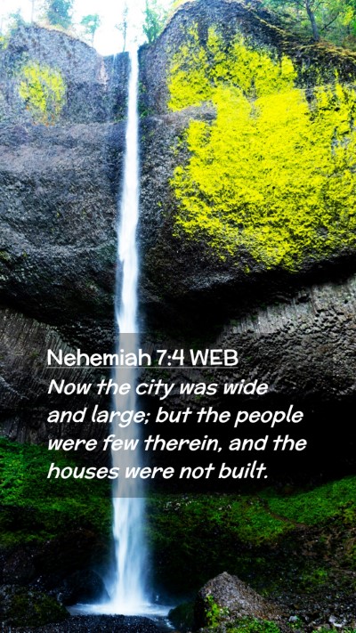 Picture 02 - Nehemiah 7:4 WEB Mobile Phone Wallpaper - Now the city was wide and large; but the people - Mobile Bible Verse Wallpaper