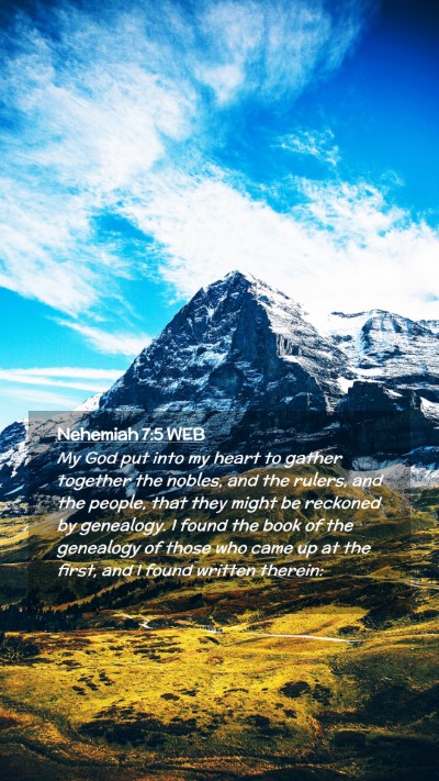 Picture 02 - Nehemiah 7:5 WEB Mobile Phone Wallpaper - My God put into my heart to gather together the - Mobile Bible Verse Wallpaper