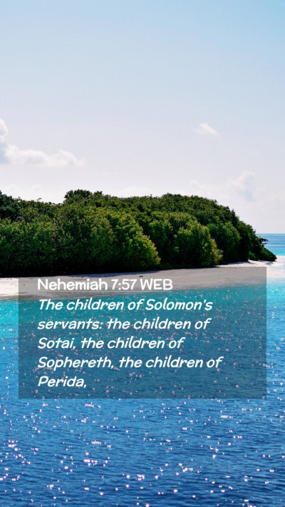 Picture 02 - Nehemiah 7:57 WEB Mobile Phone Wallpaper - The children of Solomon's servants: the children - Mobile Bible Verse Wallpaper