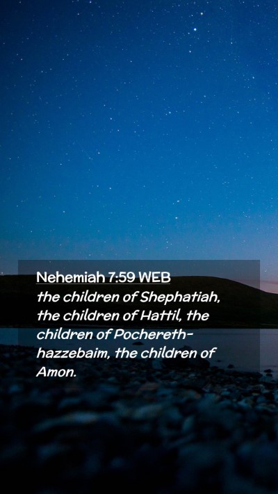 Picture 02 - Nehemiah 7:59 WEB Mobile Phone Wallpaper - the children of Shephatiah, the children of - Mobile Bible Verse Wallpaper
