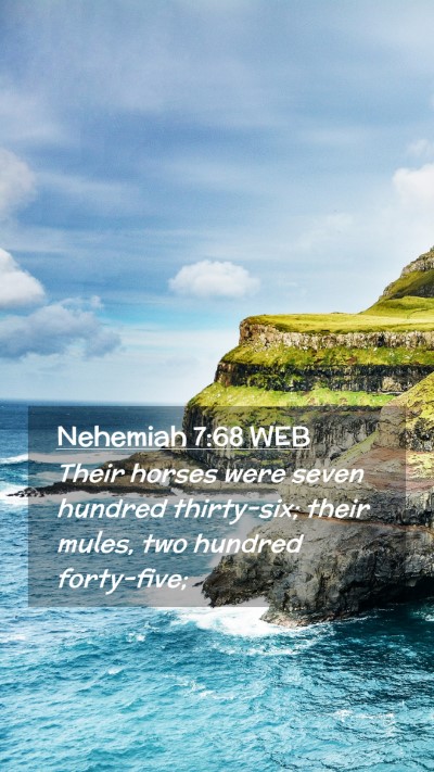 Picture 02 - Nehemiah 7:68 WEB Mobile Phone Wallpaper - Their horses were seven hundred thirty-six; their - Mobile Bible Verse Wallpaper