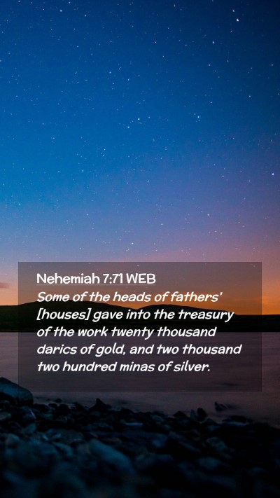 Picture 02 - Nehemiah 7:71 WEB Mobile Phone Wallpaper - Some of the heads of fathers' [houses] gave into - Mobile Bible Verse Wallpaper