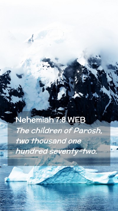 Picture 02 - Nehemiah 7:8 WEB Mobile Phone Wallpaper - The children of Parosh, two thousand one hundred - Mobile Bible Verse Wallpaper