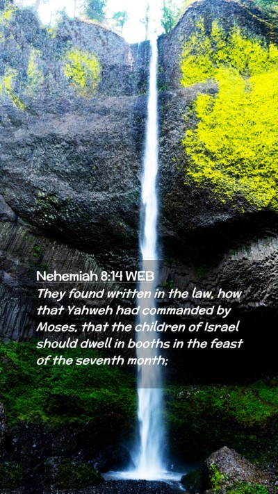 Picture 02 - Nehemiah 8:14 WEB Mobile Phone Wallpaper - They found written in the law, how that Yahweh - Mobile Bible Verse Wallpaper
