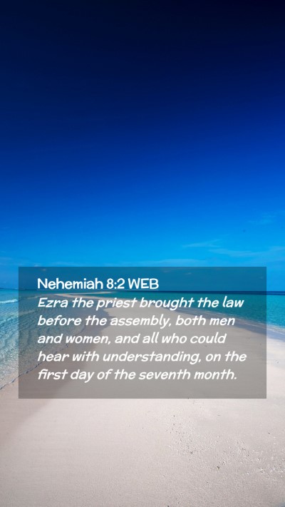 Picture 02 - Nehemiah 8:2 WEB Mobile Phone Wallpaper - Ezra the priest brought the law before the - Mobile Bible Verse Wallpaper