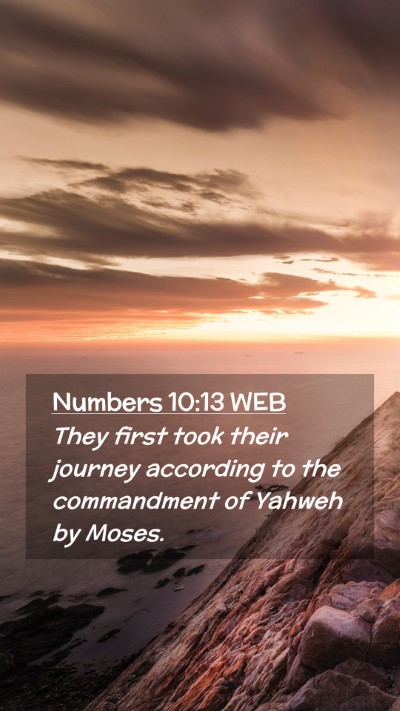 Picture 02 - Numbers 10:13 WEB Mobile Phone Wallpaper - They first took their journey according to the - Mobile Bible Verse Wallpaper