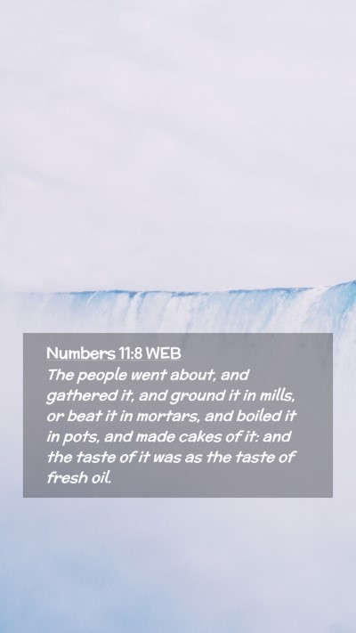 Picture 02 - Numbers 11:8 WEB Mobile Phone Wallpaper - The people went about, and gathered it, and - Mobile Bible Verse Wallpaper