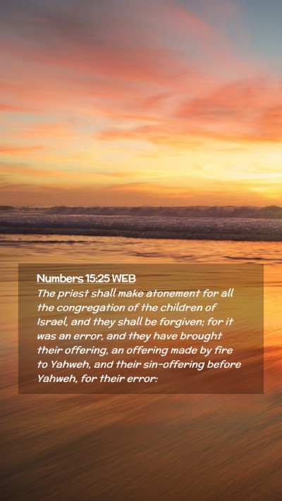 Picture 02 - Numbers 15:25 WEB Mobile Phone Wallpaper - The priest shall make atonement for all the - Mobile Bible Verse Wallpaper