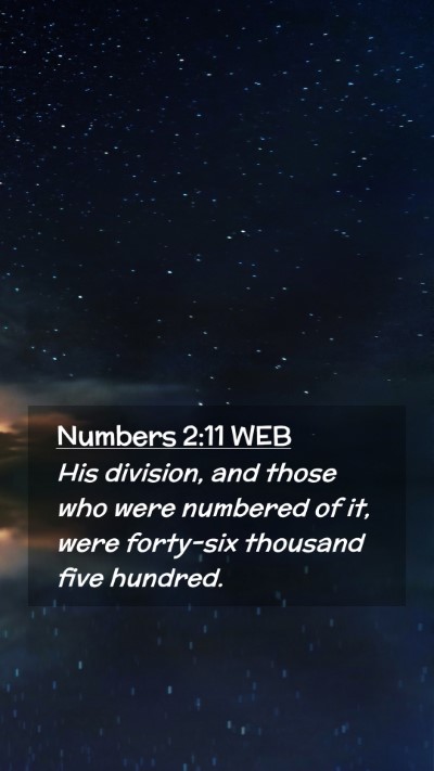 Picture 02 - Numbers 2:11 WEB Mobile Phone Wallpaper - His division, and those who were numbered of it, - Mobile Bible Verse Wallpaper
