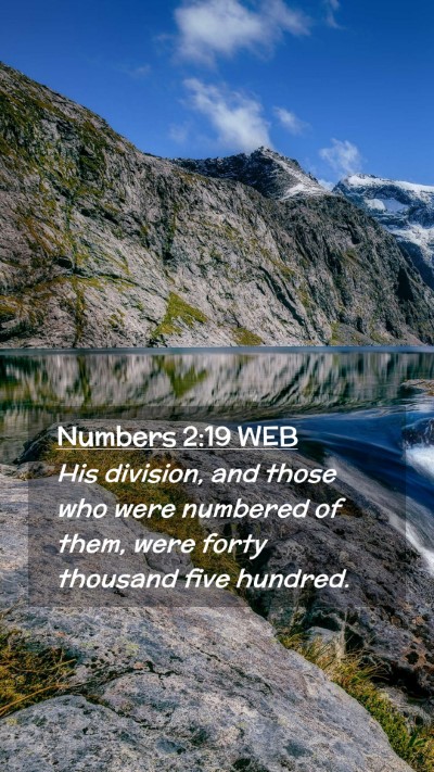 Picture 02 - Numbers 2:19 WEB Mobile Phone Wallpaper - His division, and those who were numbered of - Mobile Bible Verse Wallpaper