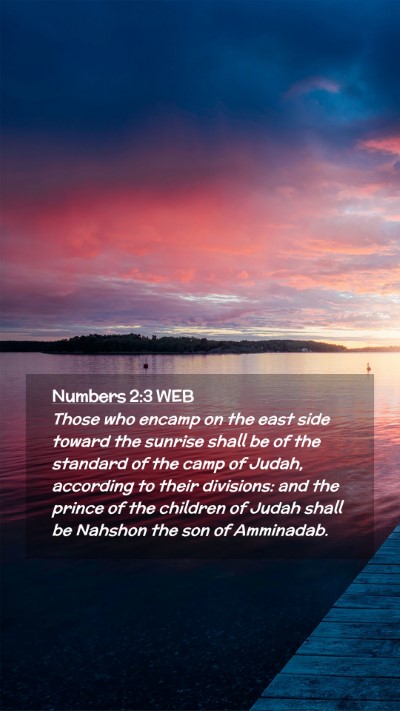 Picture 02 - Numbers 2:3 WEB Mobile Phone Wallpaper - Those who encamp on the east side toward the - Mobile Bible Verse Wallpaper