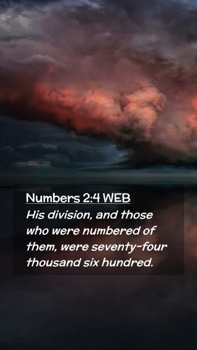 Picture 02 - Numbers 2:4 WEB Mobile Phone Wallpaper - His division, and those who were numbered of - Mobile Bible Verse Wallpaper