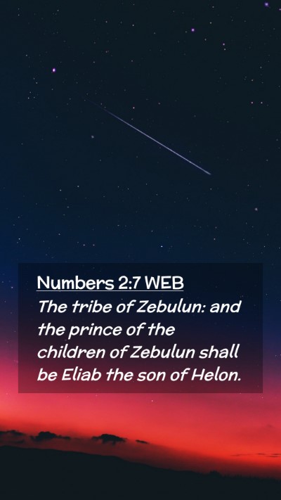 Picture 02 - Numbers 2:7 WEB Mobile Phone Wallpaper - The tribe of Zebulun: and the prince of the - Mobile Bible Verse Wallpaper