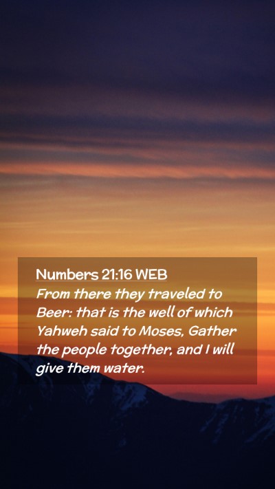 Picture 02 - Numbers 21:16 WEB Mobile Phone Wallpaper - From there they traveled to Beer: that is the - Mobile Bible Verse Wallpaper
