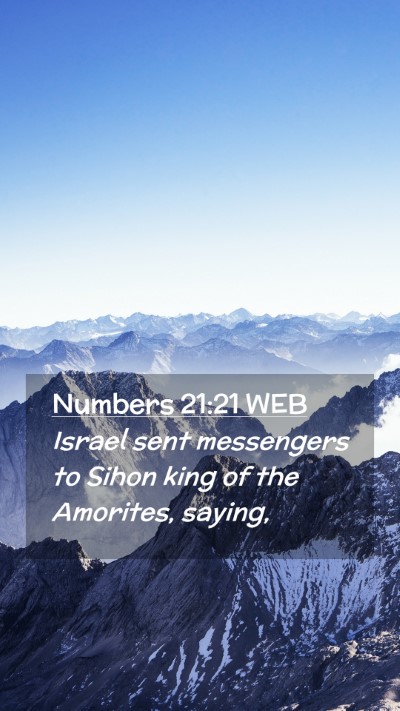 Picture 02 - Numbers 21:21 WEB Mobile Phone Wallpaper - Israel sent messengers to Sihon king of the - Mobile Bible Verse Wallpaper