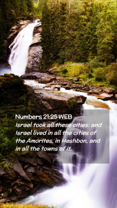 Picture 02 - Numbers 21:25 WEB Mobile Phone Wallpaper - Israel took all these cities: and Israel lived in - Mobile Bible Verse Wallpaper
