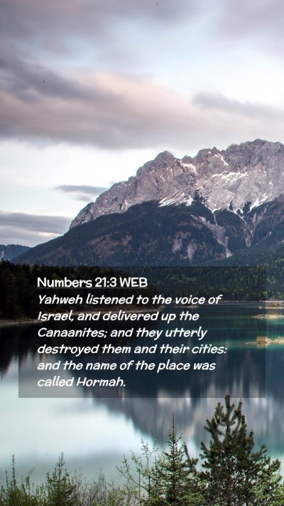 Picture 02 - Numbers 21:3 WEB Mobile Phone Wallpaper - Yahweh listened to the voice of Israel, and - Mobile Bible Verse Wallpaper