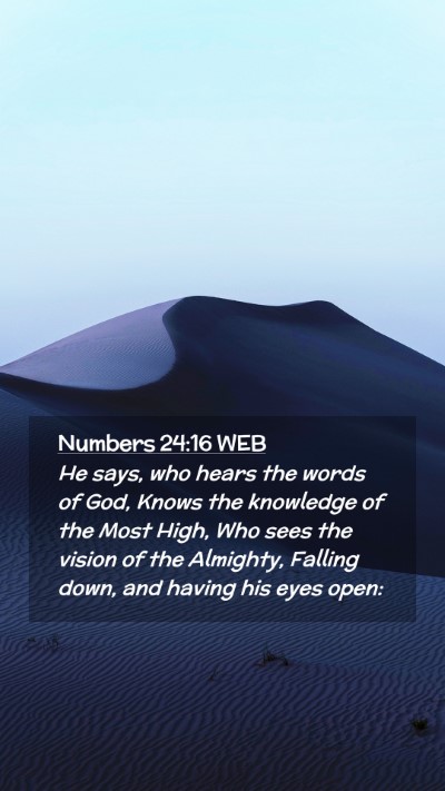 Picture 02 - Numbers 24:16 WEB Mobile Phone Wallpaper - He says, who hears the words of God, Knows the - Mobile Bible Verse Wallpaper