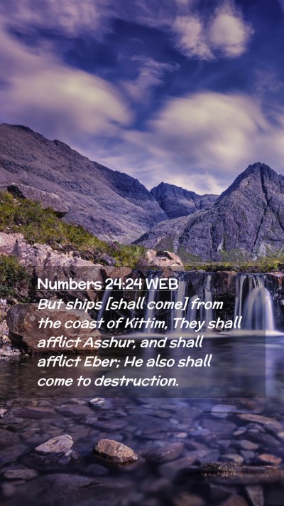 Picture 02 - Numbers 24:24 WEB Mobile Phone Wallpaper - But ships [shall come] from the coast of Kittim, - Mobile Bible Verse Wallpaper