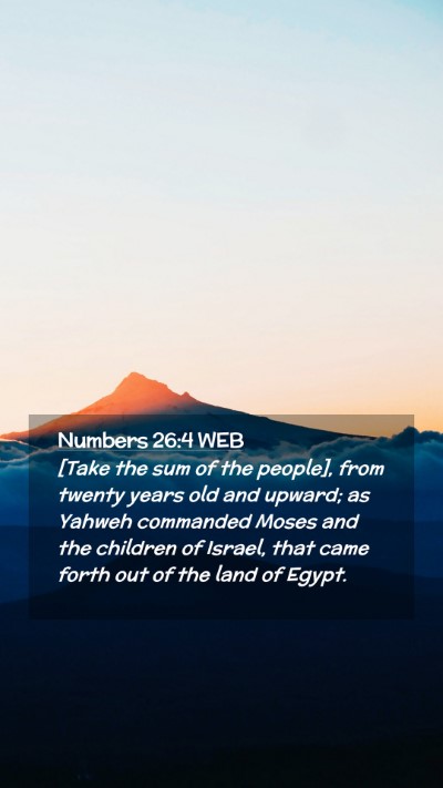 Picture 02 - Numbers 26:4 WEB Mobile Phone Wallpaper - [Take the sum of the people], from twenty years - Mobile Bible Verse Wallpaper