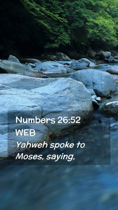 Picture 02 - Numbers 26:52 WEB Mobile Phone Wallpaper - Yahweh spoke to Moses, - Mobile Bible Verse Wallpaper