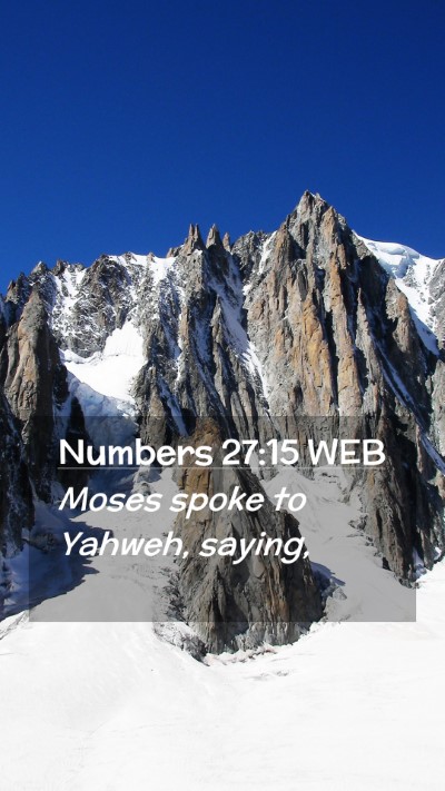 Picture 02 - Numbers 27:15 WEB Mobile Phone Wallpaper - Moses spoke to Yahweh, - Mobile Bible Verse Wallpaper