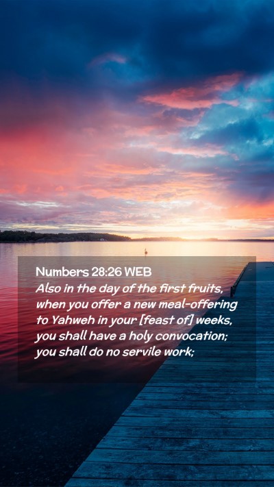 Picture 02 - Numbers 28:26 WEB Mobile Phone Wallpaper - Also in the day of the first fruits, when you - Mobile Bible Verse Wallpaper