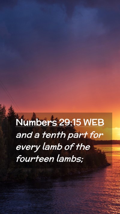 Picture 02 - Numbers 29:15 WEB Mobile Phone Wallpaper - and a tenth part for every lamb of the fourteen - Mobile Bible Verse Wallpaper