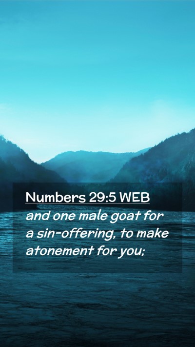 Picture 02 - Numbers 29:5 WEB Mobile Phone Wallpaper - and one male goat for a sin-offering, to make - Mobile Bible Verse Wallpaper