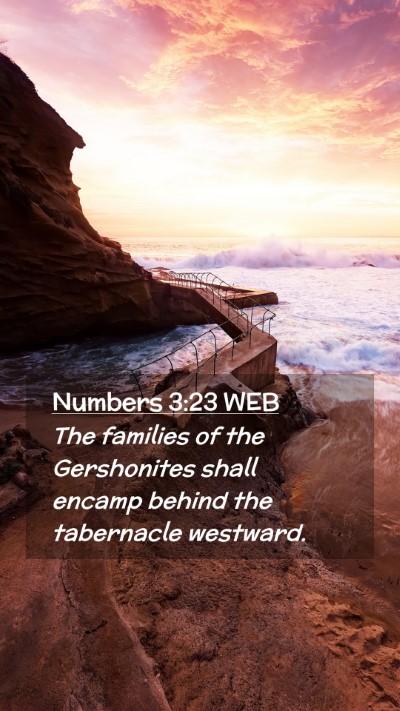 Picture 02 - Numbers 3:23 WEB Mobile Phone Wallpaper - The families of the Gershonites shall encamp - Mobile Bible Verse Wallpaper
