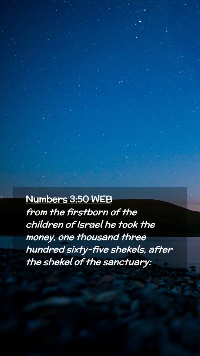Picture 02 - Numbers 3:50 WEB Mobile Phone Wallpaper - from the firstborn of the children of Israel he - Mobile Bible Verse Wallpaper
