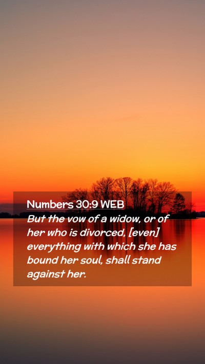 Picture 02 - Numbers 30:9 WEB Mobile Phone Wallpaper - But the vow of a widow, or of her who is - Mobile Bible Verse Wallpaper