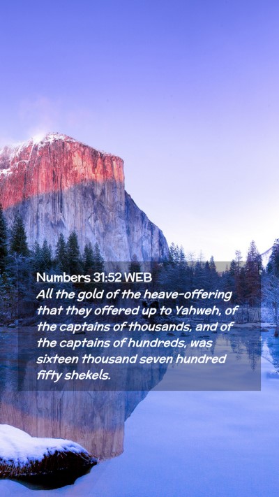 Picture 02 - Numbers 31:52 WEB Mobile Phone Wallpaper - All the gold of the heave-offering that they - Mobile Bible Verse Wallpaper