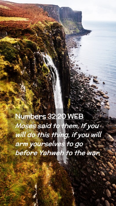 Picture 02 - Numbers 32:20 WEB Mobile Phone Wallpaper - Moses said to them, If you will do this thing, if - Mobile Bible Verse Wallpaper